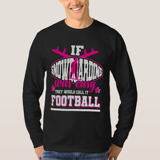スノーボーもしディングはサッカーと呼ばれる簡単だった Tシャツ (正面)