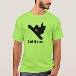 スノーボーダーは、それが…乗るようにしました Tシャツ