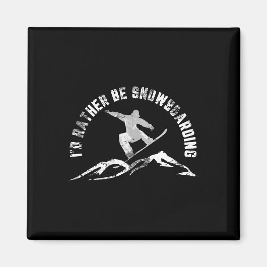 スノーボーダー私はスノーボードになりたいだろう マグネット (正面)