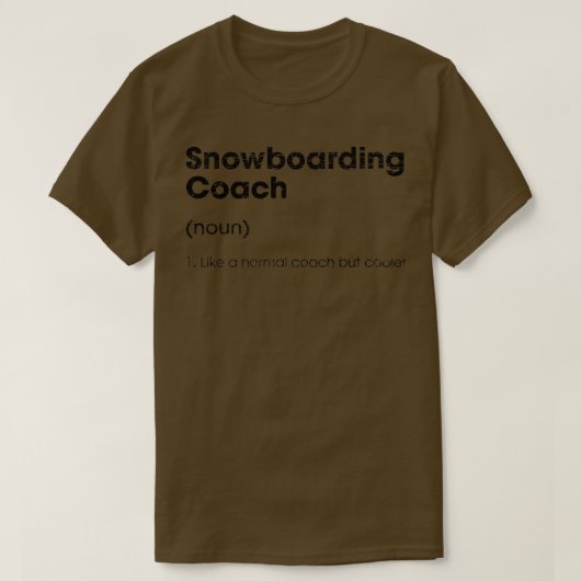 スノーボーディングコーチ定義おもしろいスノーボーダー胡 Tシャツ (デザイン正面)