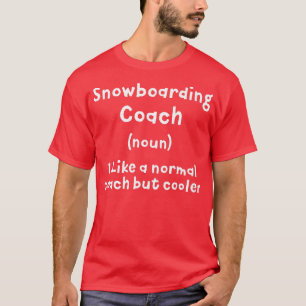 スノーボーディングコーチ定義おもしろいスノーボーダー胡 Tシャツ