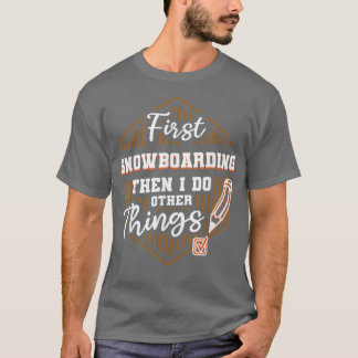 スノーボードを始めて他の事を雪おもしろいに Tシャツ