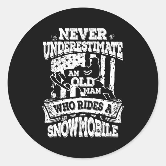 スノーモービルの老人を決して過小評価しない ラウンドシール (正面)