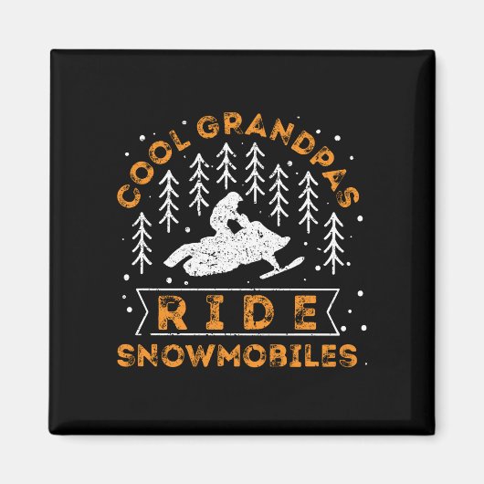 スノーモービルカッコいい- Grandpas Ride Snowmobiles マグネット (正面)