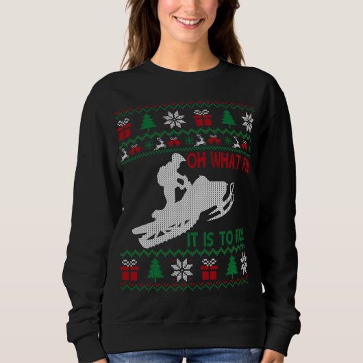 スノーモービルOh醜いセーターに乗るにはどのようなおもしろいだ スウェットシャツ (正面)
