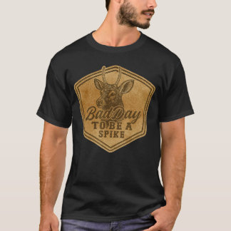 スパイク鹿の狩猟なんて最悪 ハンティングお笑いTシャツ Tシャツ