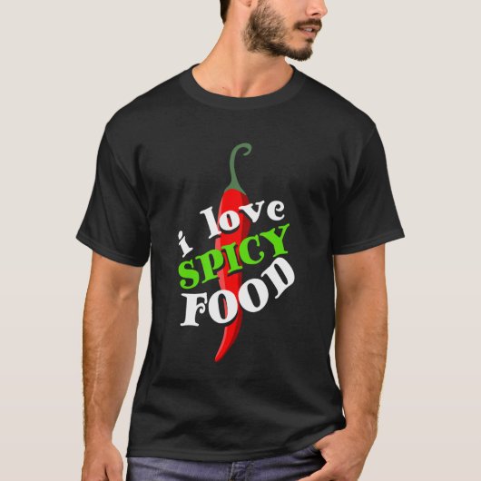 スパイシーな食べ物スパイシーな唐辛子チリ風味が大好き Tシャツ (正面)