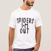 スパイダーズ アイム アウト Tシャツ (正面)