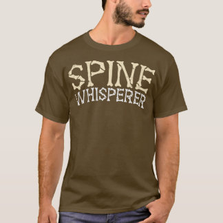スパインウィスパーおもしろいラーカイロプラクターギフト Tシャツ