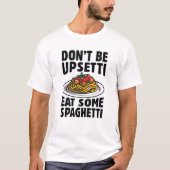 スパゲティ食べを食うな Tシャツ (正面)