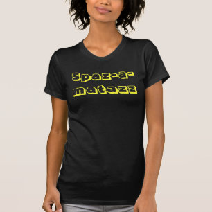 スパザマタズ 面白い Tシャツ