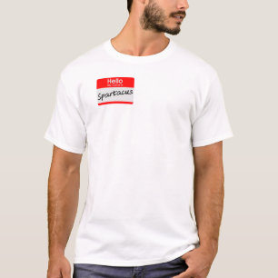 スパルタクスと名乗るネームタグの面白いTシャツ Tシャツ