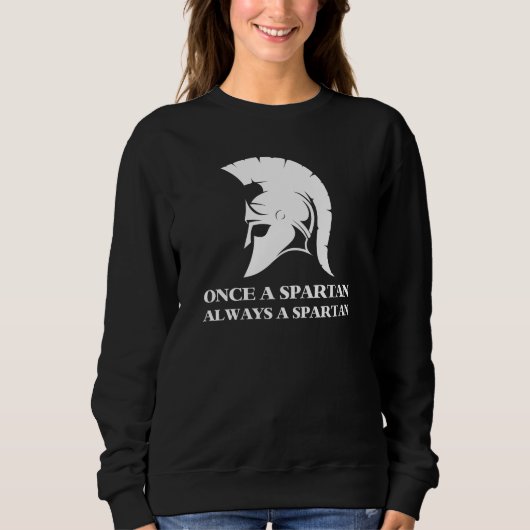 スパルタンの強い一度スパルタンは常にスパルタン スウェットシャツ (正面)
