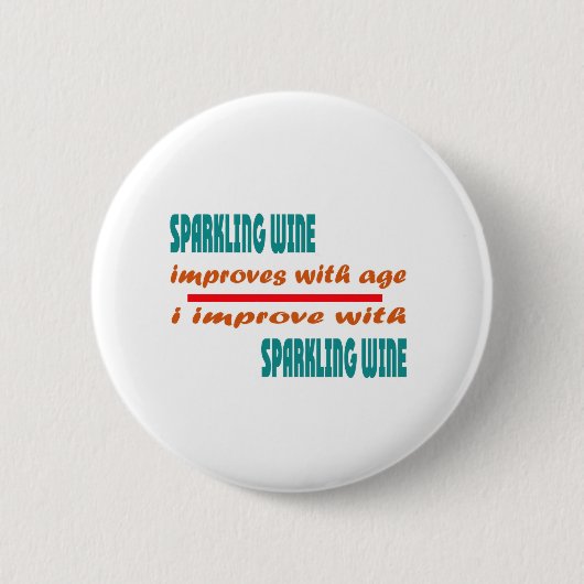 スパークリングワインは年齢と改良します 缶バッジ (正面)