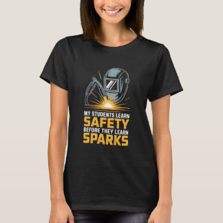スパーク溶接の前に安全を学ぶ私の学生たち インサ Tシャツ