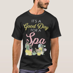 スパ美しいとウェルネスサロンの良い日だ Tシャツ