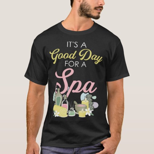 スパ美しいとウェルネスサロンの良い日だ Tシャツ (正面)