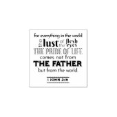 スピリチュアルリフレクションアート – 1 John 2:16 ラバースタンプ (インプリント)