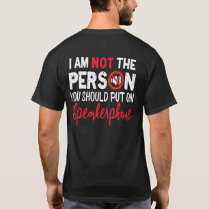スピーカーフォンにすべき人じゃないって英語のシャツ Tシャツ