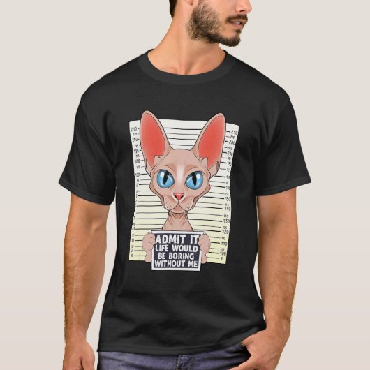 スフィンクス猫がいない人生なんて退屈だ Tシャツ (正面)