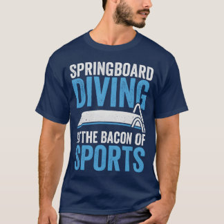 スプリングボードダイビング Ishe Bacon Of スポーツ友達家族 Tシャツ