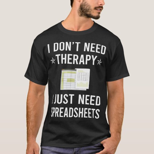 スプレッドシートが必要 Tシャツ (正面)
