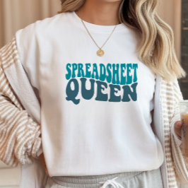 スプレッドシートの女王 財務、会計士、CPA Tシャツ