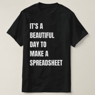 スプレッドシートを作るのは素晴らしい日だ Tシャツ