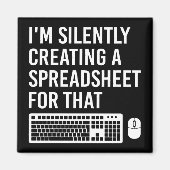 スプレッドシート保険計理人を黙って作成していおもしろいる マグネット (正面)