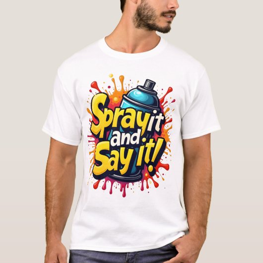 スプレーして言う – はっきりした落書き絵を描 Tシャツ (正面)