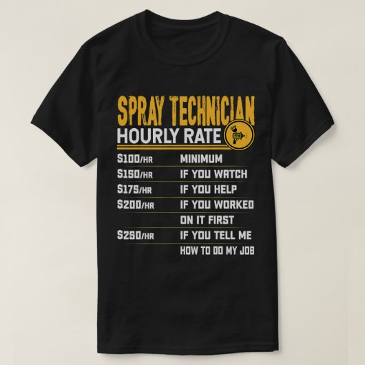スプレー技術者の時給おもしろいスプレー画家S Tシャツ (デザイン正面)