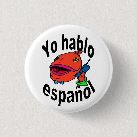 スペインのなボタン-魚は言います"Yo hablo español "を 缶バッジ (正面)