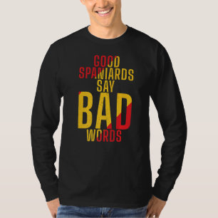 スペインのスペイン人は悪いことを言スペインのう Tシャツ