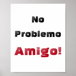 スペイン語の名言「No Problemo Amigo」 ポスター