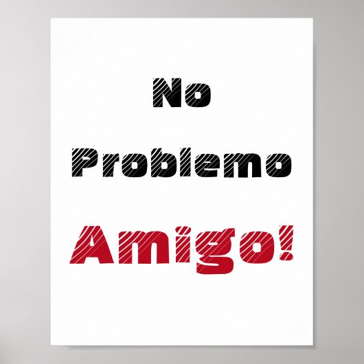 スペイン語の名言「No Problemo Amigo」 ポスター (正面)