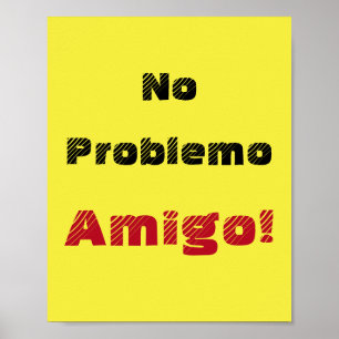 スペイン語の格言「No Problemo Amigo」 ポスター