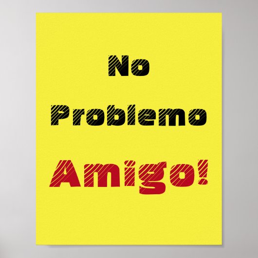 スペイン語の格言「No Problemo Amigo」 ポスター (正面)