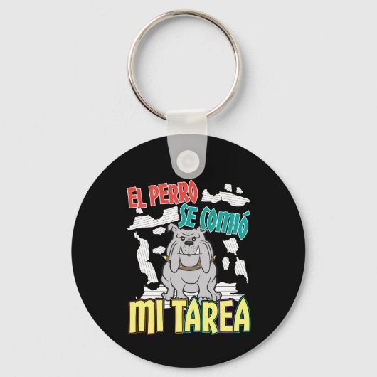 スペイン語の犬が私の宿題を食べた - Perro Tarea キーホルダー (正面)