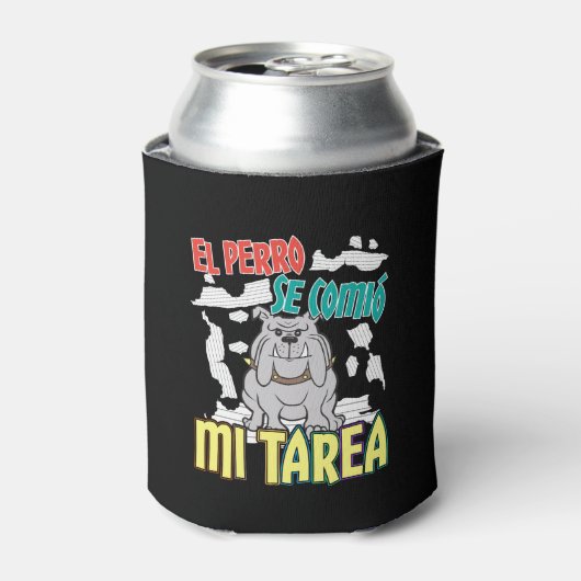 スペイン語の犬が私の宿題を食べた - Perro Tarea 缶クーラー (缶正面)