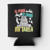 スペイン語の犬が私の宿題を食べた - Perro Tarea 缶クーラー (正面)