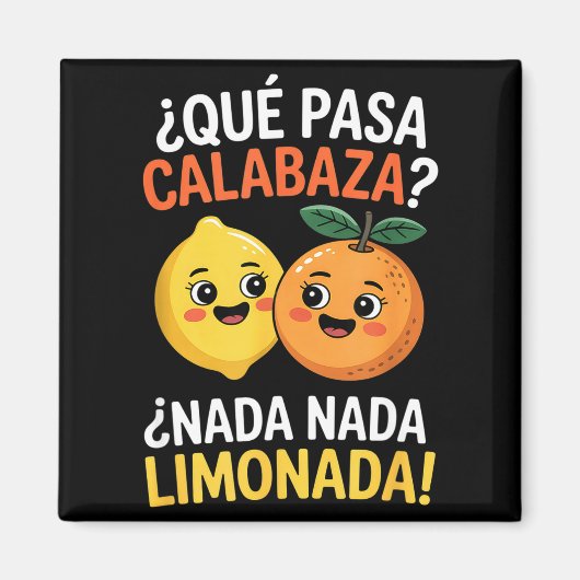 スペイン語の面白いことわざ nada nada limonada 柑橘類 フン マグネット (正面)