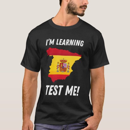 スペイン語を勉強中！面白いスペイン語学習者 Tシャツ (正面)