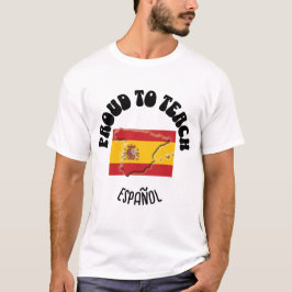 スペイン語教師 PROUD TO TEACH ESPAÑOL  Tシャツ