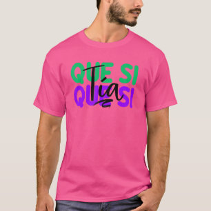 スペインQue Si Tiaガールスペインのおもしろいミームヤングピール Tシャツ