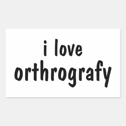 スペリングジョーク ステッカー "I Love Orthography" (正面)