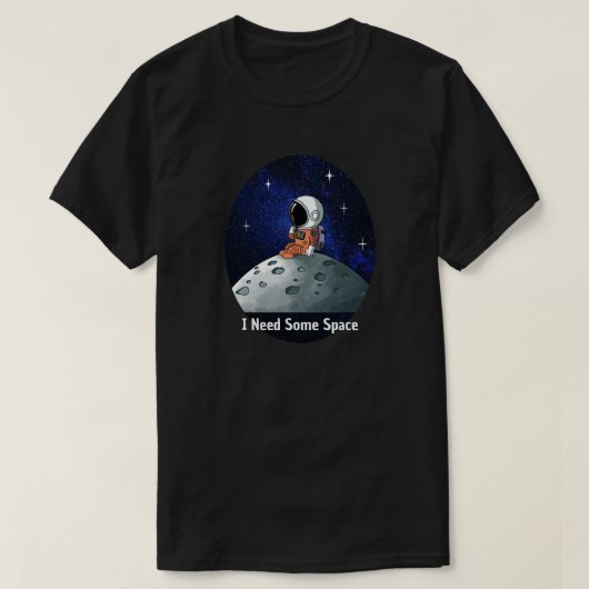 スペースが欲しい 宇宙飛行士 宇宙人 カスタムデザイン Tシャツ (デザイン正面)