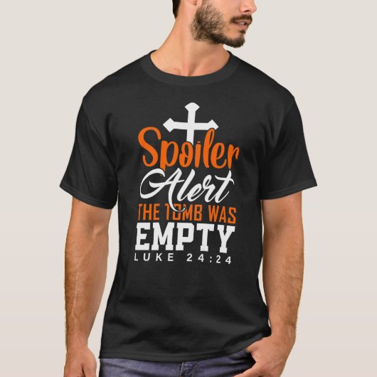 スポイラー警告の墓は空のイースター宗教的なChriだった Tシャツ (正面)