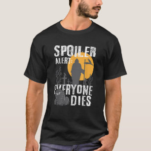 スポイラー警告Everyone死ぬ死神ゴシックEmo Horr Tシャツ