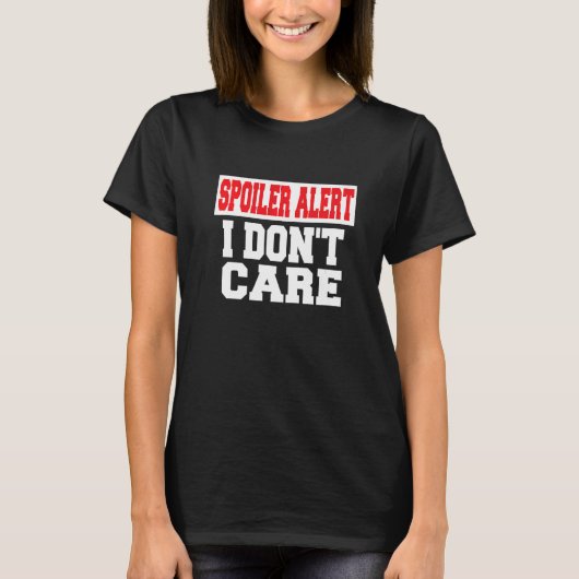 スポイラー警告IはEmo服気にを使用しない Tシャツ (正面)