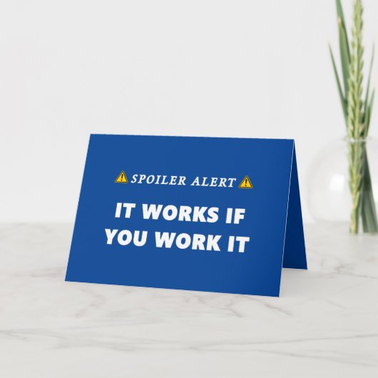 スポイラー警告It Worksソブリティおもしろい誕生日 カード (正面)